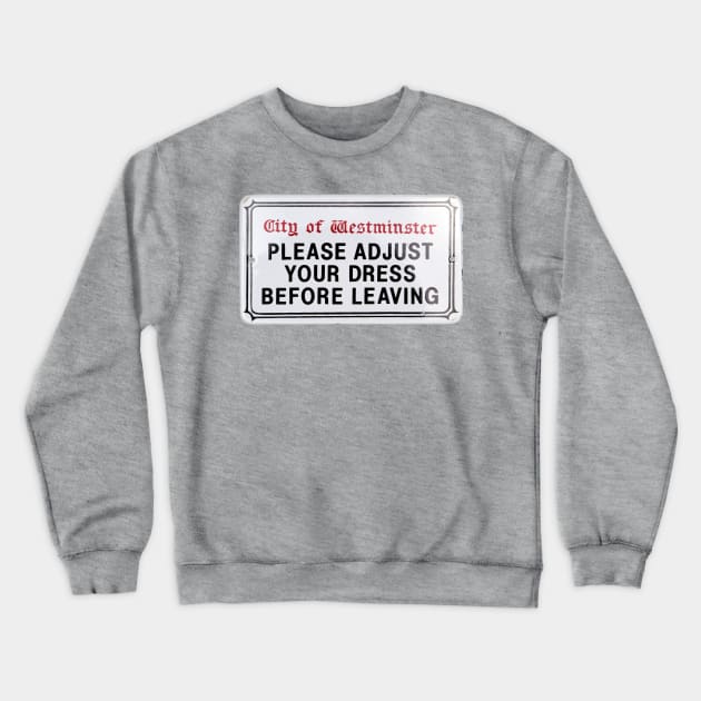 Polite Request, upon leaving the premises. Crewneck Sweatshirt by JonDelorme